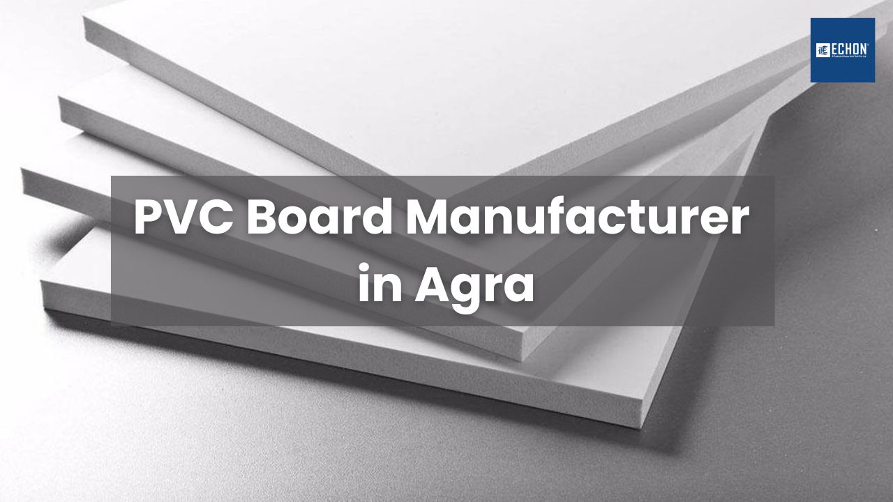 PVC Board Manufacturer 
in Agra