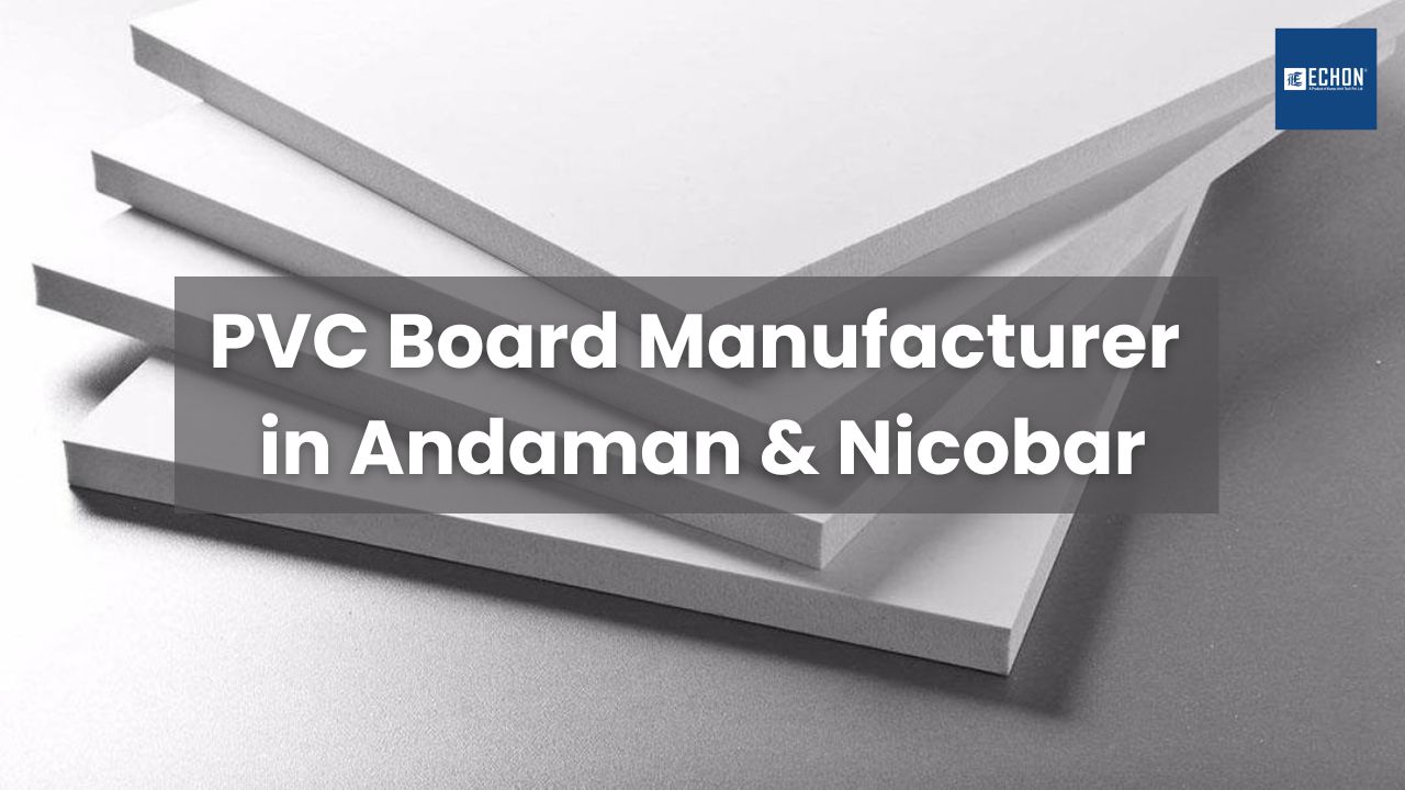 PVC Board Manufacturer in Andaman & Nicobar