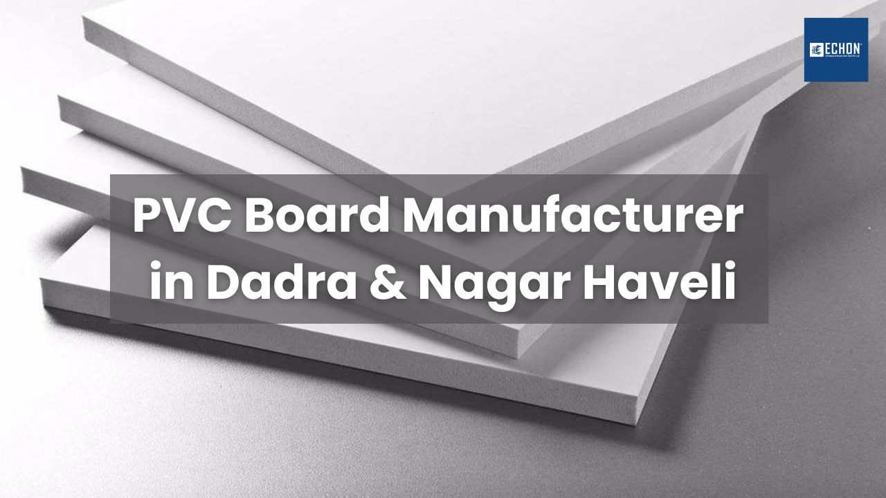 PVC Board Manufacturer in Dadra & Nagar Haveli