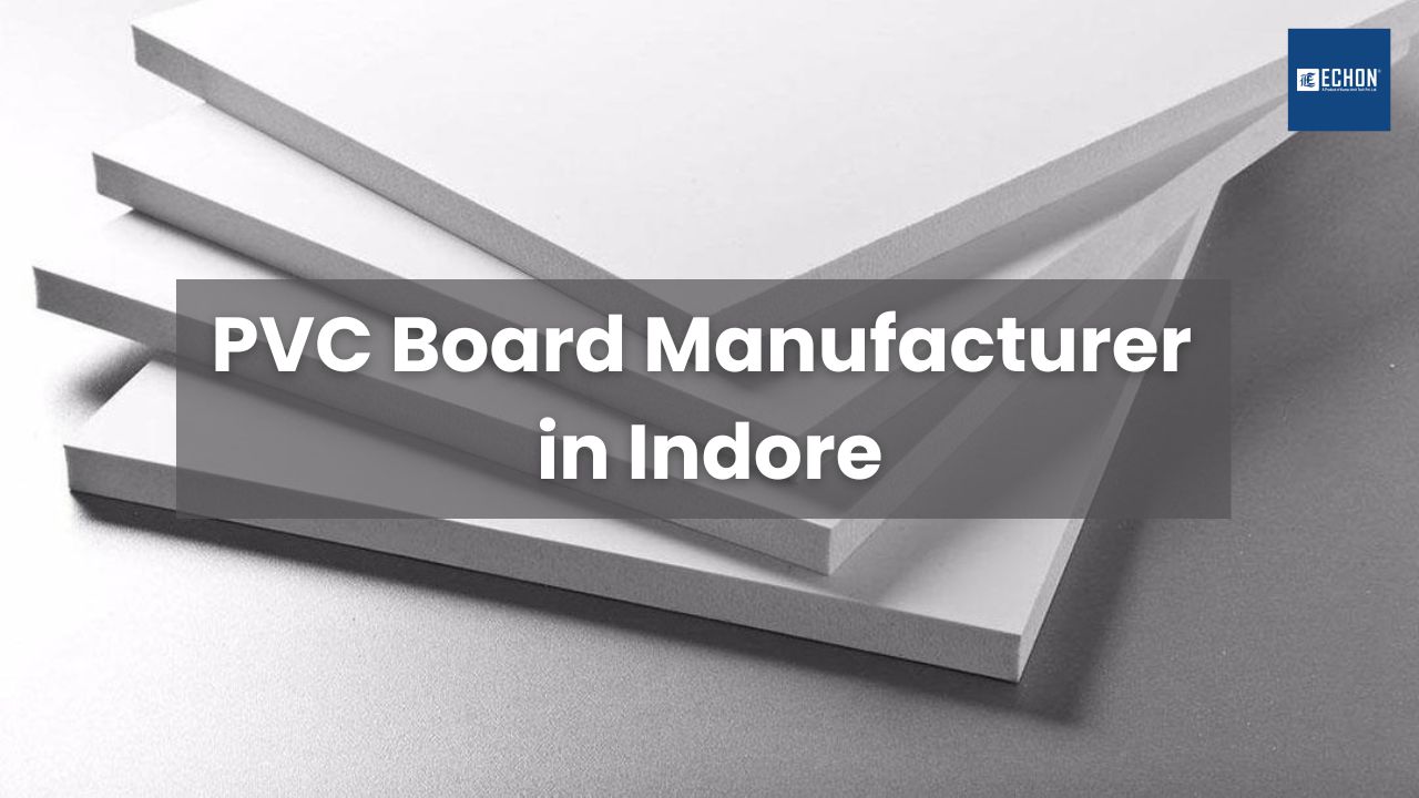 PVC Board Manufacturer in Indore