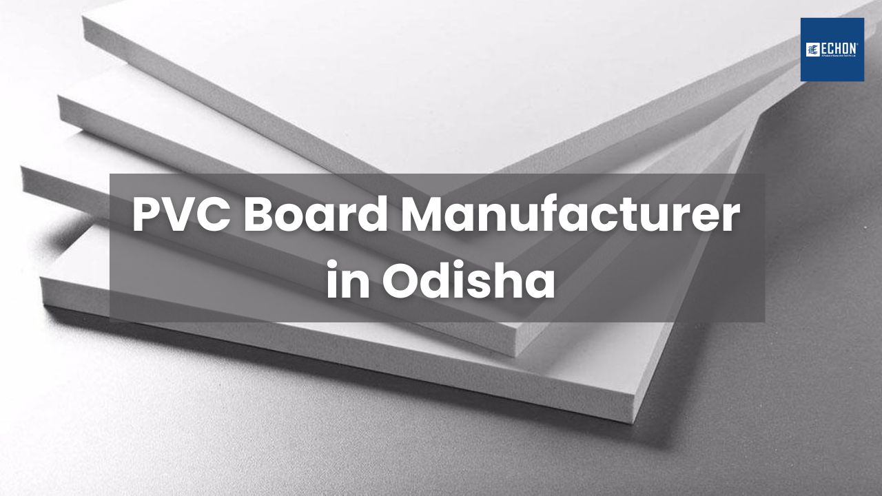 PVC Board Manufacturer in Odisha