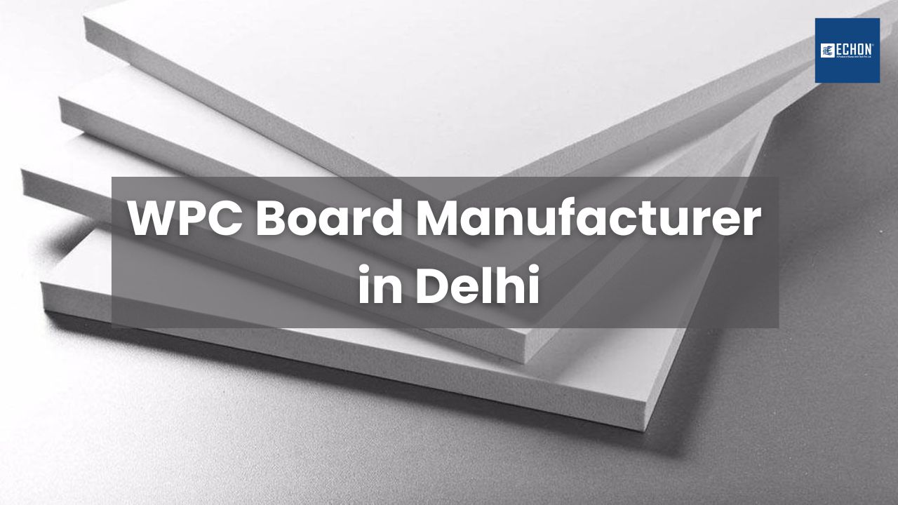 WPC Board Manufacturer in Delhi